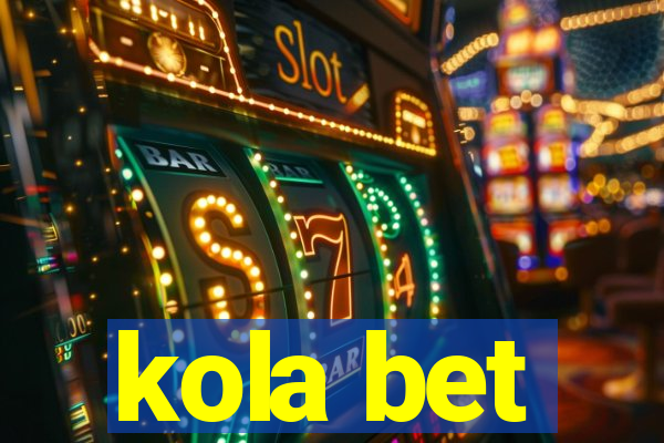 kola bet